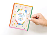 Cool People Make Cool Kids Greeting Card