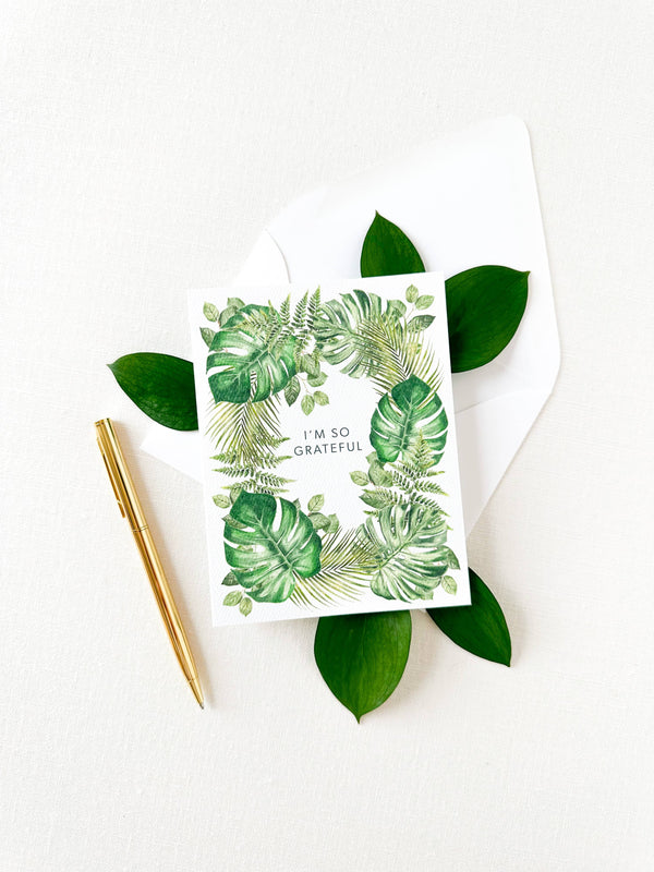 I'm So Grateful Plant Lovers Greeting Card