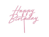 ACRYLIC CAKE TOPPER "HAPPY BIRTHDAY" LIGHT PINK