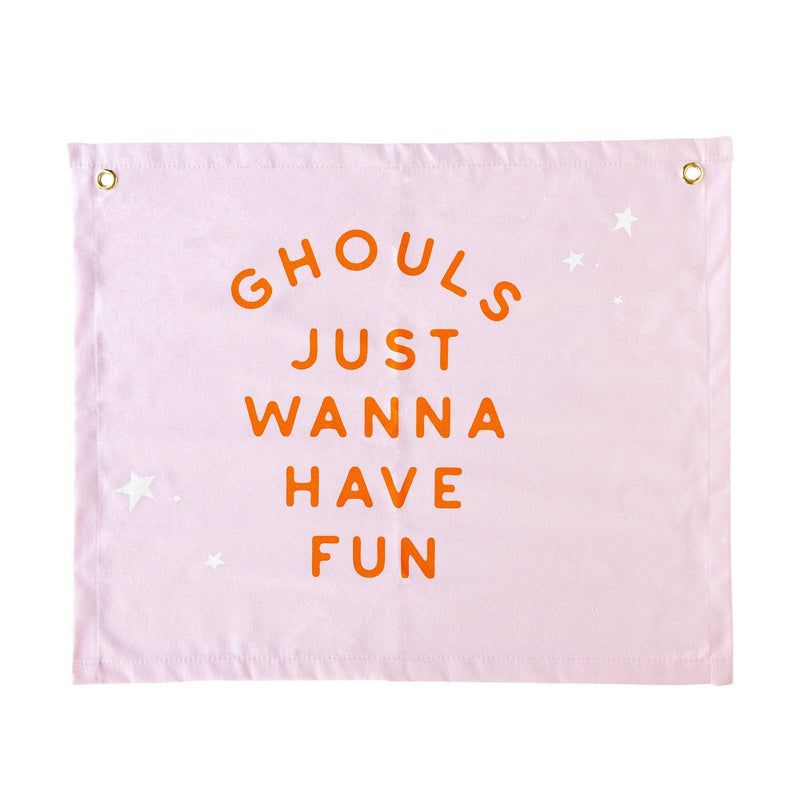 Ghoul Gang "Ghouls Just Wanna Have Fun” Canvas Banner